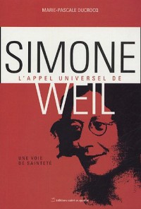 L'appel universel de Simone Weil : Une voix de sainteté