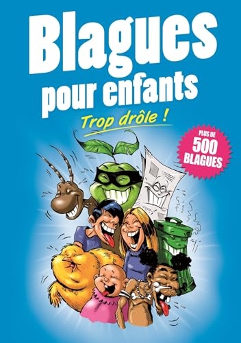 BLAGUES POUR ENFANTS. TROP DROLE !