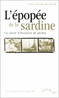 L'Epopée de la sardine, un siècle d'histoires de peches