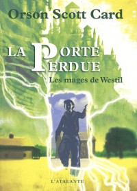 Les mages de Westil, Tome 1 : La porte perdue
