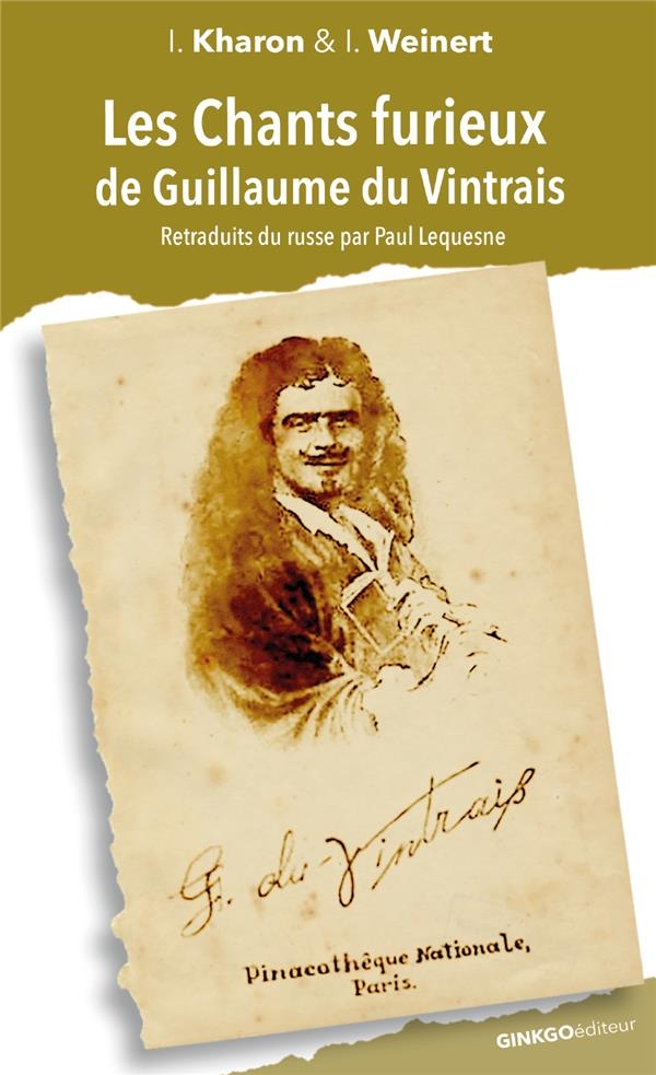 Les chants furieux de Guillaume du Vintrais