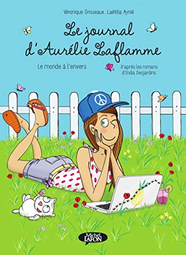 Le journal d'Aurélie Laflamme - tome 2 Le monde à l'envers