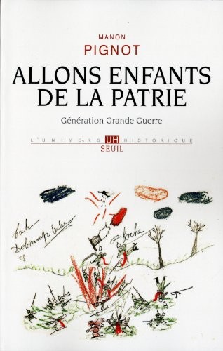 Allons enfants de la patrie. Génération Grande Guerre