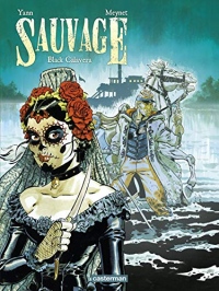 Sauvage, Tome 5 : Black Calavera