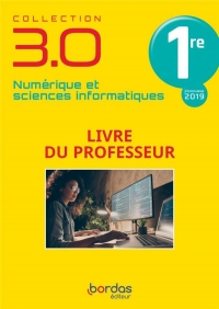 Numérique et Sciences Informatiques 1re 2021 - Livre du professeur du cahier