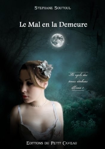 Le Cycle des Ames Dechues, Tom 1