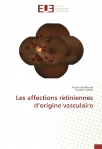 Les affections rétiniennes d’origine vasculaire