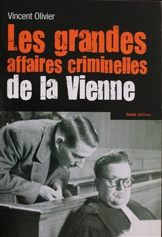 Les Grandes Affaires Criminelles de la Vienne