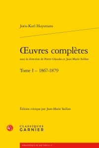 Oeuvres complètes : Tome 1 (1867-1879)