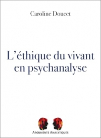 L'éthique du vivant en psychanalyse
