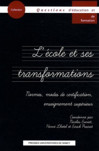 L'école et ses transformations : Normes, Modes de certification, enseignement supérieur