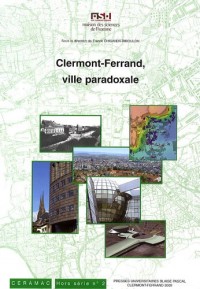 Clermont-Ferrand, ville paradoxale