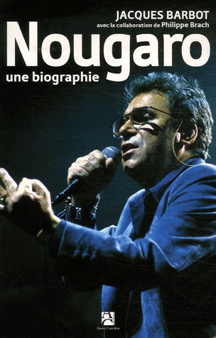 Nougaro : Une biographie