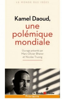 Kamel Daoud : Une polémique mondiale