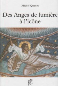 Des Anges de lumière à l'icône