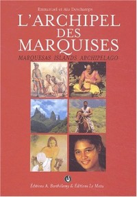 L'archipel des Marquises : Marquesas Islands archipelago