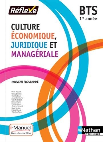 Culture Économique, Juridique et Managériale - 1re année BTS GPME, SAM, NDRC et MCO