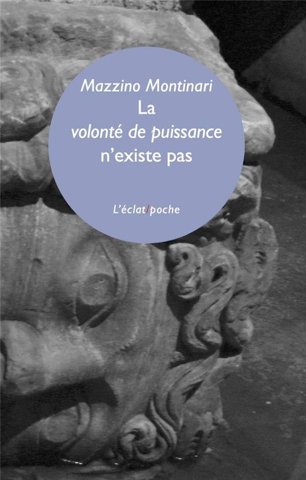La Volonte de Puissance N'Existe Pas