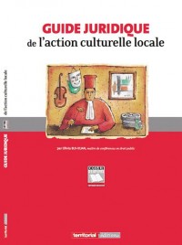 Guide juridique de l'action culturelle locale