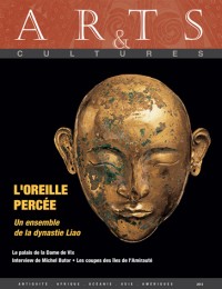 Arts & cultures, N° 14/2013 : L'oreille percée : Un ensemble de la dynastie Liao