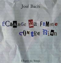 ECHANGE MA FEMME CONTRE RIEN