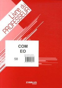 Communication écrite et orale (COM EO) : Livre du professeur