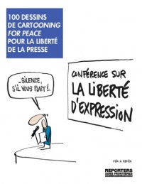 100 dessins de Cartooning for Peace pour la liberté de la presse / bilingue français-anglais (100 photos pour la liberté de la presse / bilingue français-anglais t. 44)