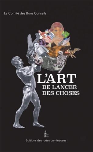 L'Art de lancer les choses