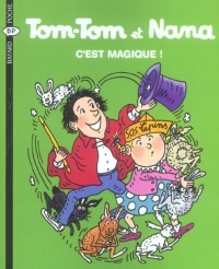 Tom-Tom et Nana, Tome 21 : C'est magique !