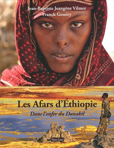 Les Afars d'Ethiopie : Dans l'enfer du Danakil