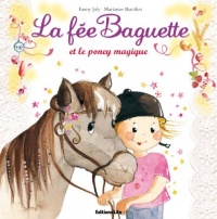 La Fée Baguette et le Poney Magique - De 3 à 7 ans