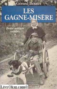 LES GAGNE-MISERE TOME 1 . GAGNE-MISERE