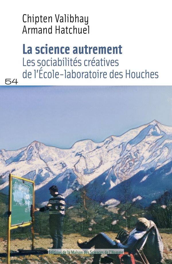 La science autrement: Les sociabilités créatives de l'école-laboratoire des houches