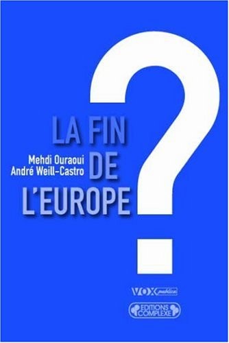 La fin de l'Europe ? Essai sur l'avenir des Européens