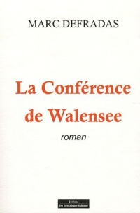 LA CONFERENCE DE WALENSEE