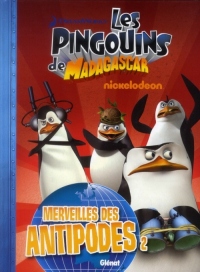 Les pingouins de Madagascar, Tome 3 : Merveilles des antipodes 2