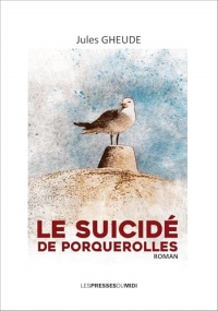 Le suicidé de Porquerolles