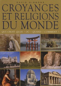 CROYANCES & RELIGIONS DU MONDE