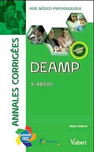 Formation DEAMP (aide médico-psycholoique) - itinéraires pro - Annales corrigées - 3e édition