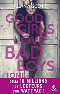 Good Girls Love Bad Boys - Tome 2