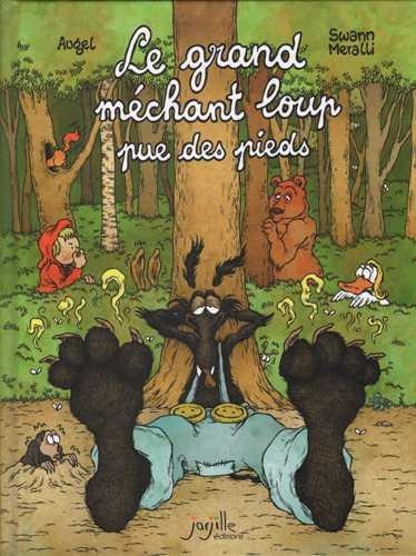 Le Grand Mechant Loup Pue des Pieds