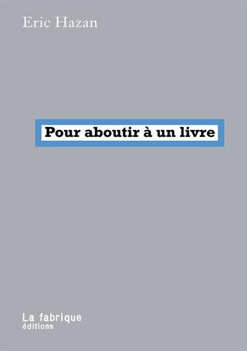 Pour aboutir à un livre
