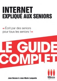 Internet Expliqué Aux Séniors Guide Complet