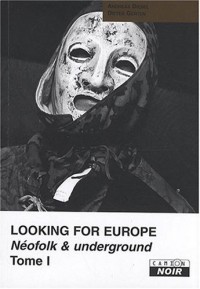 LOOKING FOR EUROPE Tome 1