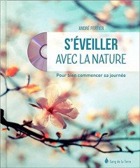 S'éveiller avec la nature - Pour bien commencer sa journée - Livre + CD