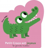 PETIT CROCO EST JOYEUX - NOUVELLE EDITION: NOUVELLE EDITION