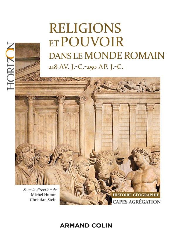 Religions et pouvoir dans le monde romain 218 av. J.-C.-250 ap. JC - Capes-Agrég Histoire-Géographie