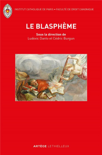 Le blasphème: Le retour d'une question juridique oubliée entre droits sacrés et droits civils