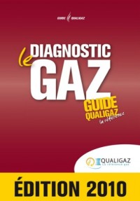 Le Diagnostic Gaz le Guide Qualigaz