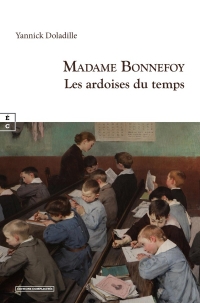 Madame Bonnefoy: Les ardoises du temps